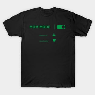 Mom Mode T-Shirt